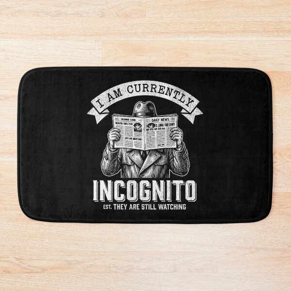 Item preview, I Am Currently Incognito - Funny Conspiracy & Introvert Humor designed and sold by Mason-Pride.
