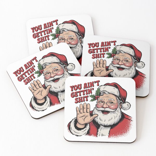 Item preview, You Ain't Gettin’ Shit Funny sarcastic Santa Claus designed and sold by ZACK ART.