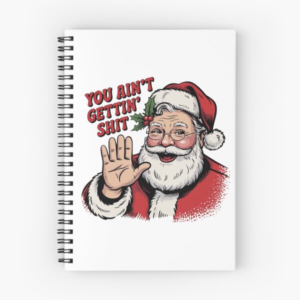 Item preview, You Ain't Gettin’ Shit Funny sarcastic Santa Claus designed and sold by ZACK ART.