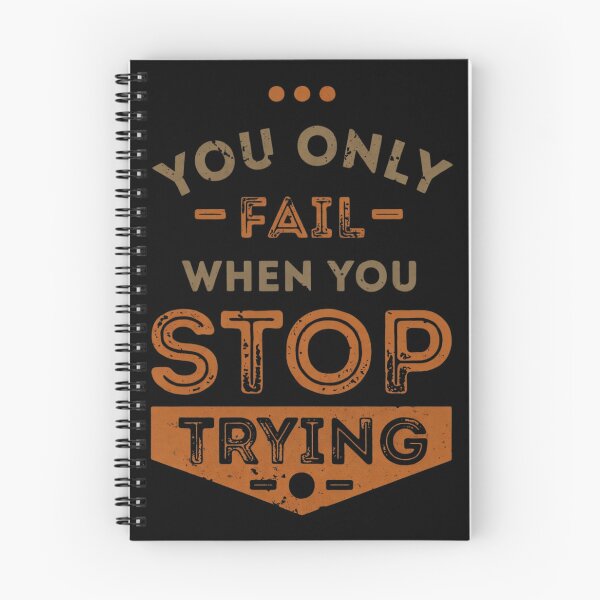 Item preview, You Only Fail When You Stop Trying – Never Quit Motivation designed and sold by Hilal-Studio.