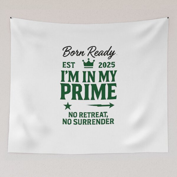 Item preview, I’m In My Prime – Born Ready Streetwear Design designed and sold by TheNameCraftery.