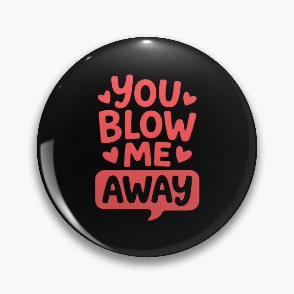 Item preview, You Blow Me Away Glassblowing Valentines Day Gift designed and sold by andreaswest.