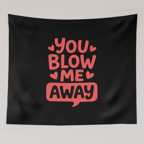 Item preview, You Blow Me Away Glassblowing Valentines Day Gift designed and sold by andreaswest.