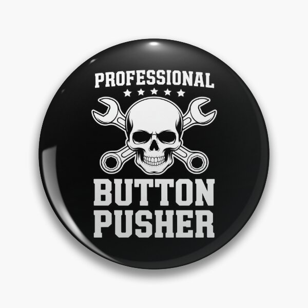 Item preview, Professional Button Pusher - Machinist CNC Machine Operator designed and sold by andreaswest.