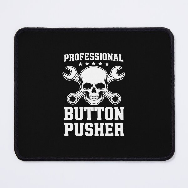 Item preview, Professional Button Pusher - Machinist CNC Machine Operator designed and sold by andreaswest.
