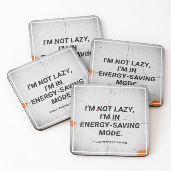 Item preview, I'm Not Lazy Energy Saving Mode Procrastinator designed and sold by Dariusz.K.