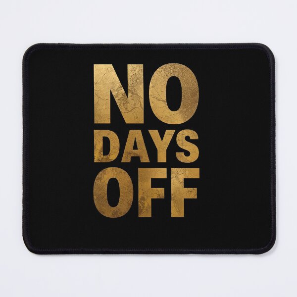 Item preview, NO DAYS OFF designed and sold by NatureNinja.
