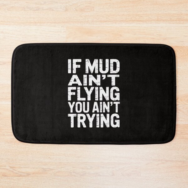 Item preview, ATV Quad 4 Wheeler Mudding Mud Aint Flying designed and sold by margaridroso.