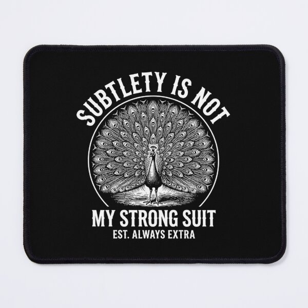 Item preview, Funny Peacock Subtlety Is Not My Strong Suit Always Extra Vintage Art designed and sold by Mason-Pride.