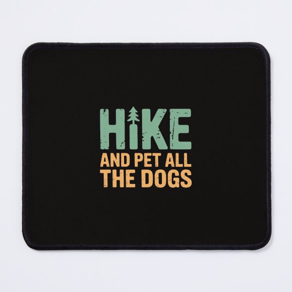 Item preview, Hike And Pet All The Dogs Outdoor Lover Hiking Pine Tree designed and sold by margaridroso.