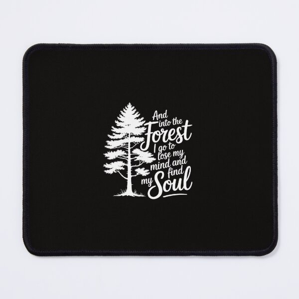 Item preview, And Into The Forest I go to Lose My mind And Find My Soul designed and sold by margaridroso.