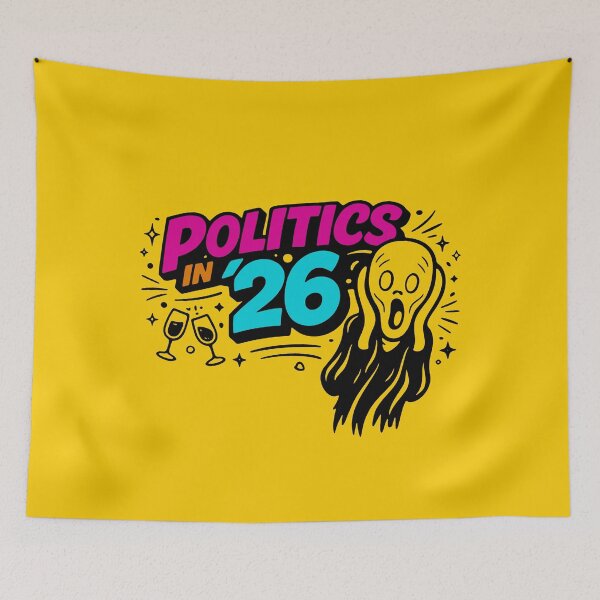 Item preview, Politics in '26 - New Year's Eve 2026 designed and sold by letitrip.