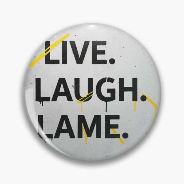 Item preview, Live Laugh Lame Sarcastic Funny Quote Grunge Typography designed and sold by Dariusz.K.