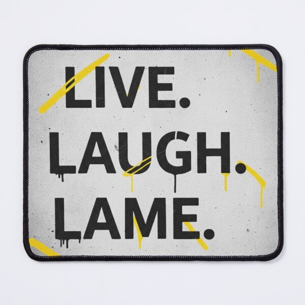 Item preview, Live Laugh Lame Sarcastic Funny Quote Grunge Typography designed and sold by Dariusz.K.