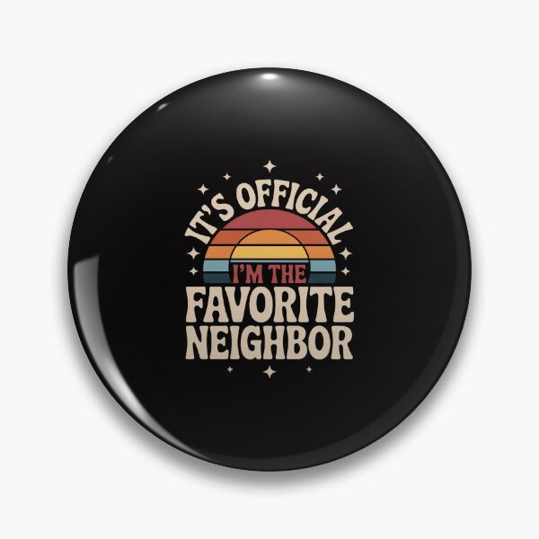 Item preview, It's Official I'm The Favorite Neighbor designed and sold by Minoloinan.