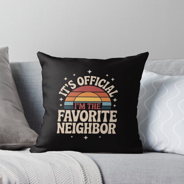 Item preview, It's Official I'm The Favorite Neighbor designed and sold by Minoloinan.