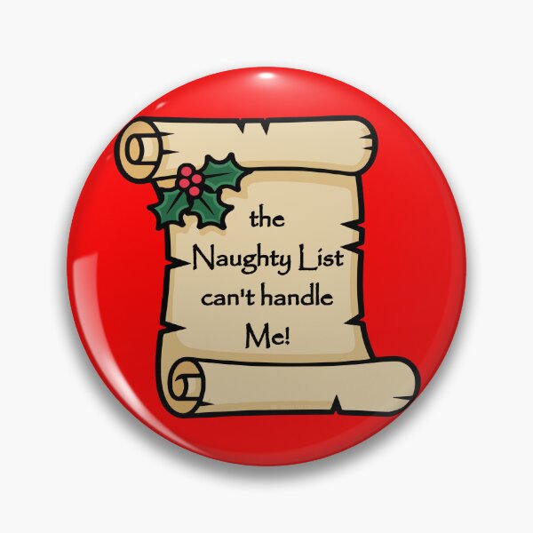 Item preview, The Naughty List can't Handle Me designed and sold by TeeZenDesigns.