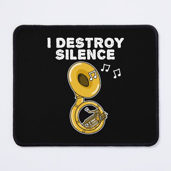 Item preview, I Destroy Silence Sousaphone Player Brass Musician designed and sold by doodlerob.