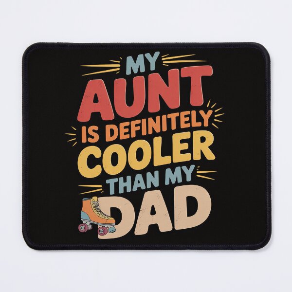 Item preview, My Aunt Is Definitely Cooler Than My Dad Girl Boy Aunt Love designed and sold by BotboutiquePre.