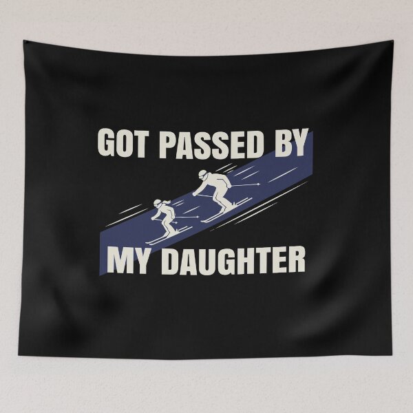 Item preview, Got Passed by My Daughter Funny Skiing designed and sold by Kestovi.