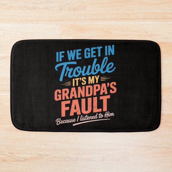 Item preview, Kids Grandson If We Get In Trouble It's My Grandpa's Fault designed and sold by BotboutiquePre.