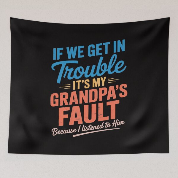 Item preview, Kids Grandson If We Get In Trouble It's My Grandpa's Fault designed and sold by BotboutiquePre.