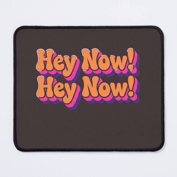 Item preview, Hey Now designed and sold by BroMed SHOP.