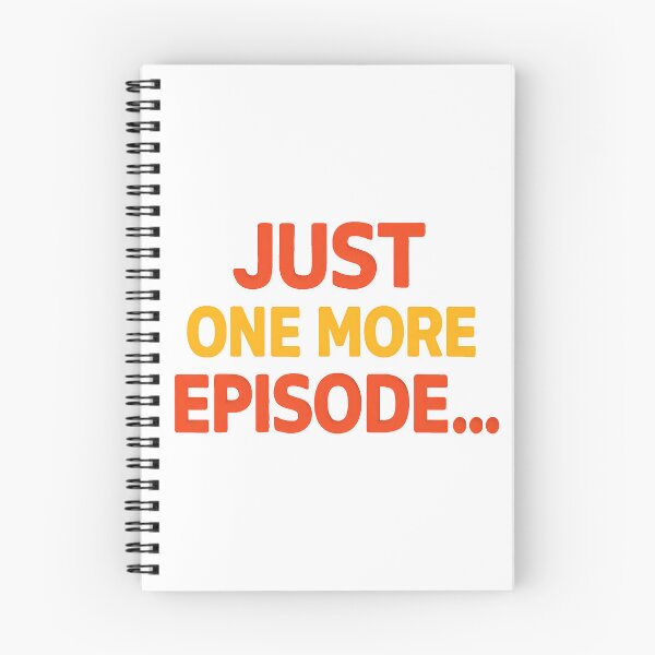 Item preview, Just One More Episode Funny Binge-Watching Quote. designed and sold by The-T-In-Retro.