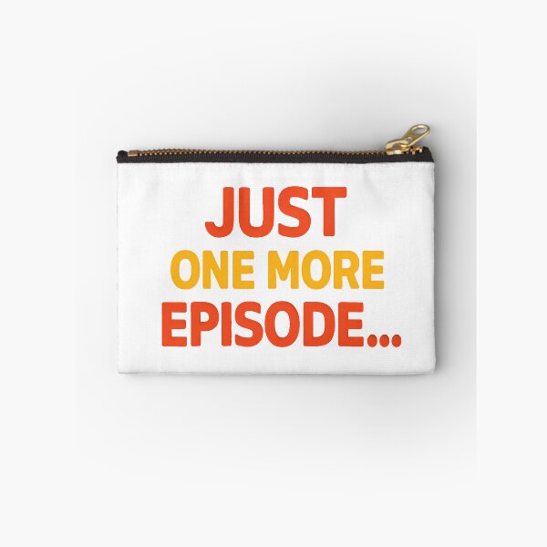 Item preview, Just One More Episode Funny Binge-Watching Quote. designed and sold by The-T-In-Retro.