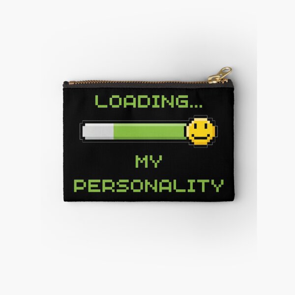 Item preview, Loading...My Personality - Cute, Game, Gamer, Pixel, Loading, Nerd designed and sold by Maviartig.