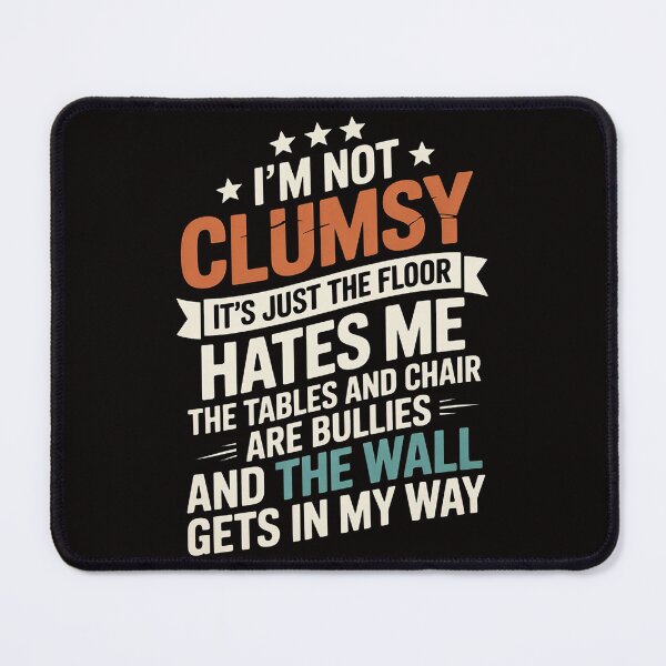 Item preview, i'm not clumsy sarcastic saying women men boys humor designed and sold by silladive.