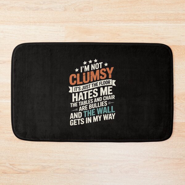 Item preview, i'm not clumsy sarcastic saying women men boys humor designed and sold by silladive.
