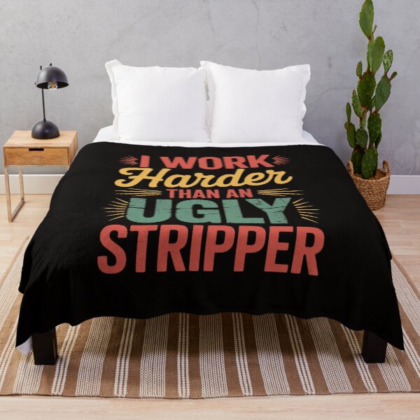 Item preview, I work harder than an ugly stripper Saying Humorous designed and sold by silladive.