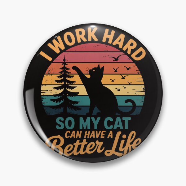 Item preview, I Work Hard So My Cat Can Have a Better Life Sunset Men Women Girls Kids designed and sold by silladive.