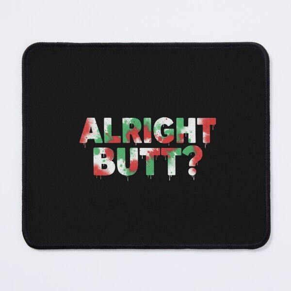 Item preview, Alright Butt? - Wales Themed Valley Slogan Design designed and sold by yeahitwasme.