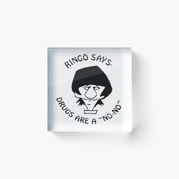 Item preview, Ringo says drugs are a "no-no" fanart designed and sold by Mowgv.