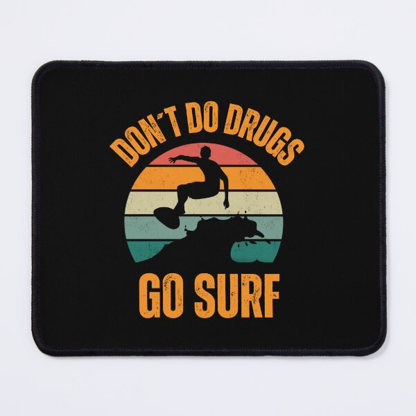 Item preview, Vintage Surf Quote - Don't Do Drugs Go Surfing Beach Life designed and sold by Maviartig.