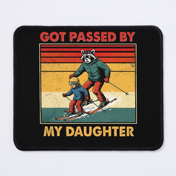 Item preview, Got Passed By My Daughter Skiing Dad Family Fun designed and sold by Aqouiatiqe.