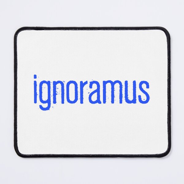 Item preview, ignoramus, Blue Gritty designed and sold by Memes N Lore .