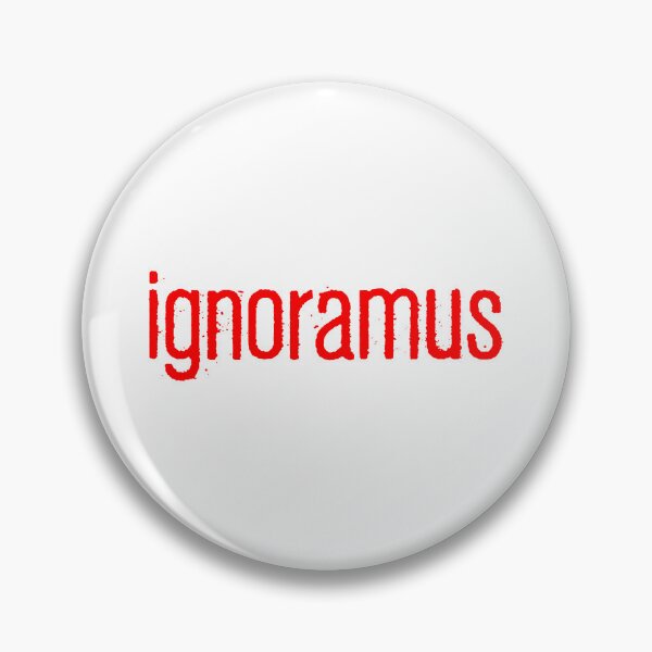 Item preview, ignoramus, Red Gritty designed and sold by Memes N Lore .
