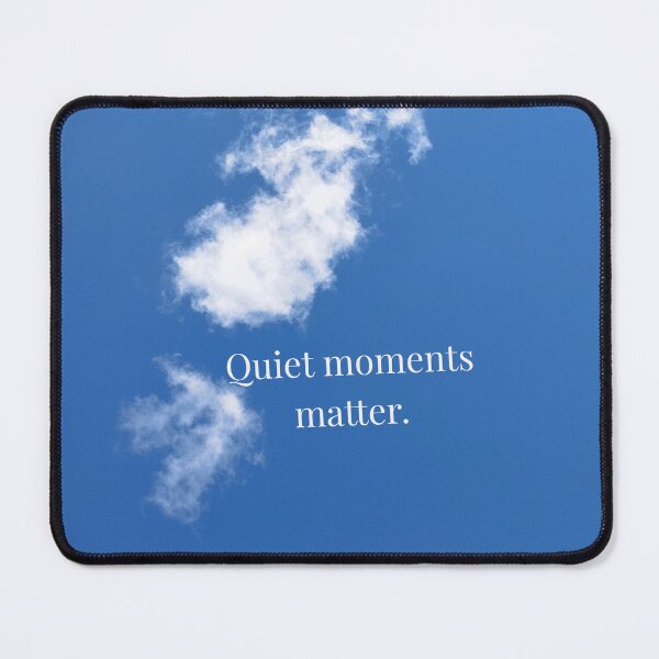 Item preview, Quiet moments matter. designed and sold by bridgestrokes.