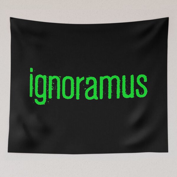 Item preview, ignoramus, Green Gritty designed and sold by Memes N Lore .