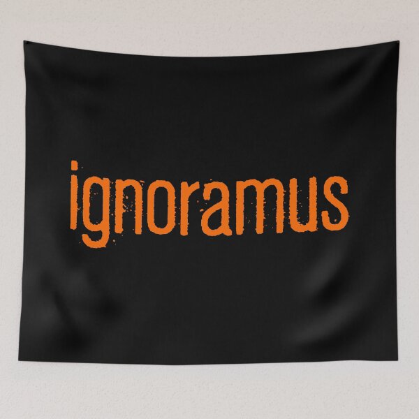 Item preview, ignoramus, Orange Gritty designed and sold by Memes N Lore .