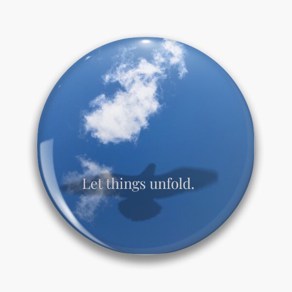 Item preview, Let things unfold. designed and sold by bridgestrokes.