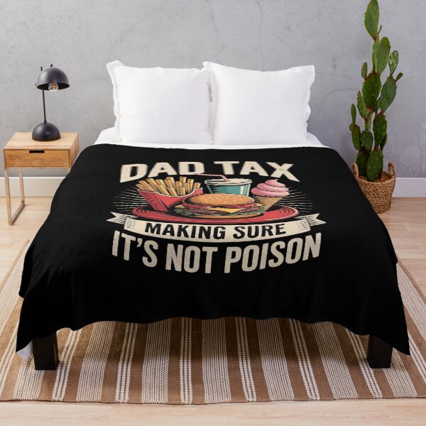 Item preview, Dad Tax Making Sure It's Not Poison Funny Father's Day designed and sold by skanderio.