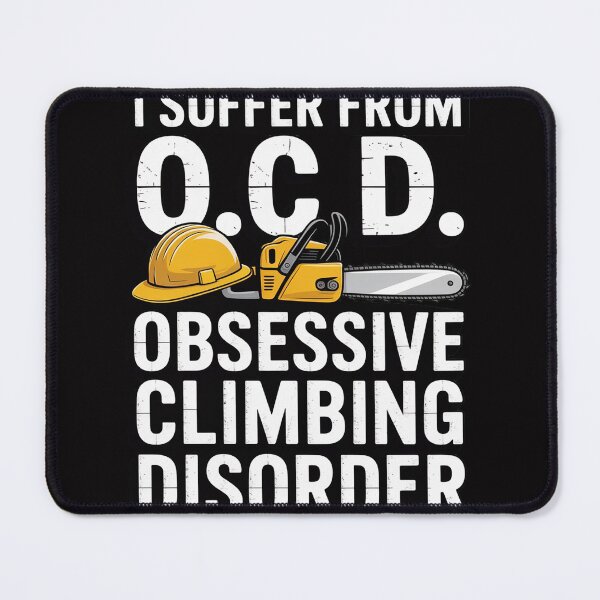 Item preview, Arborist Tree Climber Gift - OCD Climbing Disorder designed and sold by berniceschm.