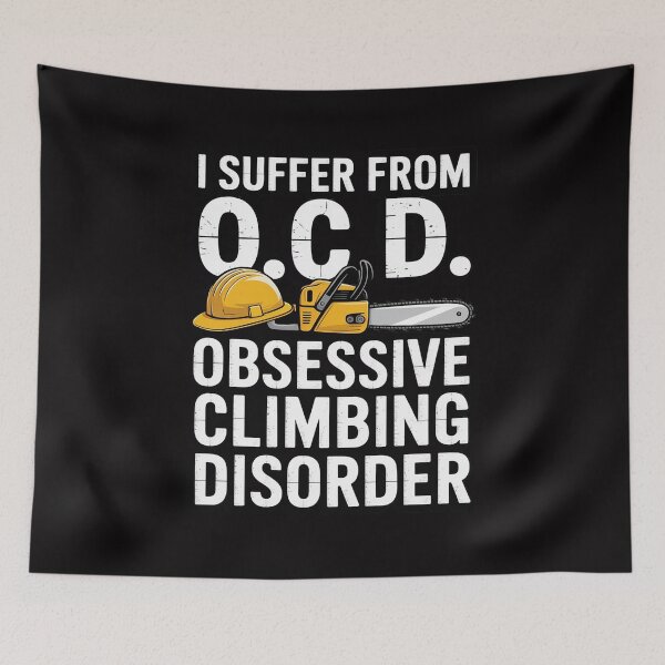 Item preview, Arborist Tree Climber Gift - OCD Climbing Disorder designed and sold by berniceschm.