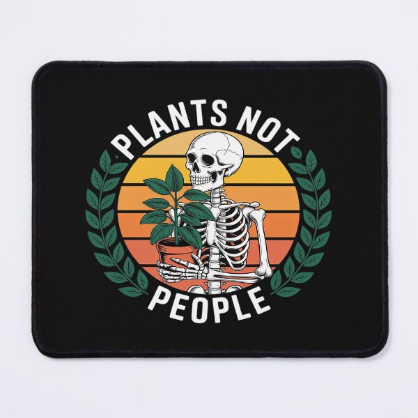 Item preview, Plants Not People Plant Lover Skeleton Gardener Gardening designed and sold by AvagondaMind.