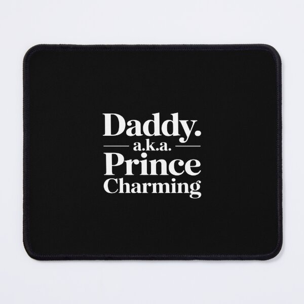 Item preview, Daddy is Prince Charming designed and sold by imsamaharem.