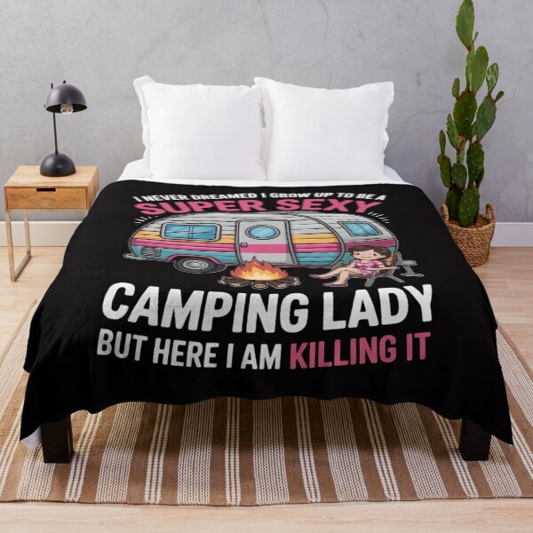 Item preview, I Never Dreamed I'd Grow Up Super Sexy Camping Lady Camper designed and sold by berniceschm.